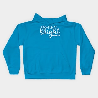 Shine Bright - Matthew 5:16 Kids Hoodie